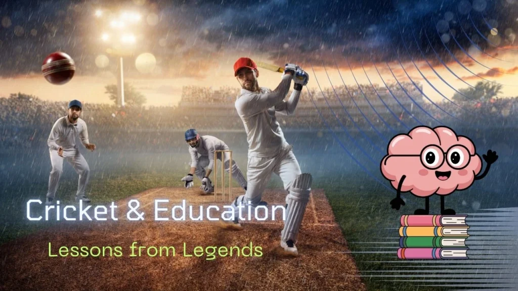Education and Cricket