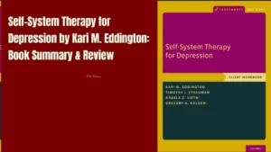 Self-System Therapy for Depression by Kari M. Eddington: Book Summary & Review