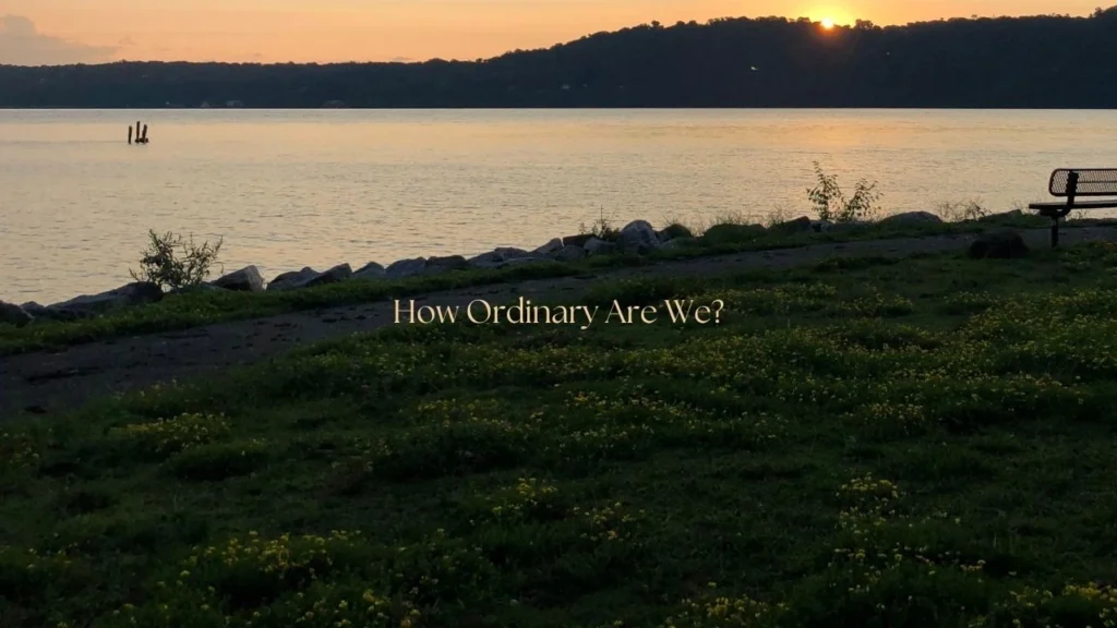How Ordinary Are We?