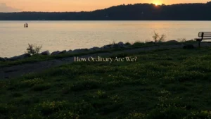 How Ordinary Are We?